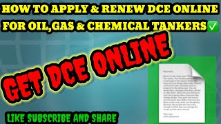 HOW TO RENEW DCE ONLINE WITH SIMPLE STEPS ADVANCE DCE FOR OILGAS amp CHEMICAL TANKERS [upl. by Irolam]