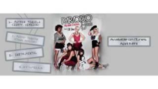 Paradiso Girls  Patron Tequila Promo CD Previews Available on ITunes April 14th [upl. by Lahtnero55]