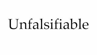 How to Pronounce Unfalsifiable [upl. by Claman]