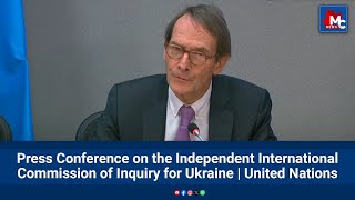 Independent Ukraine Inquiry Press Conference at UN  MC NEWS [upl. by Hgielhsa790]