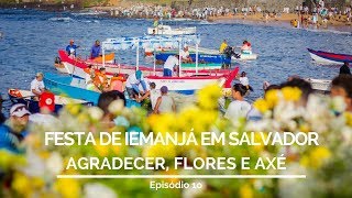 FESTA DE IEMANJÁ EM SALVADOR AGRADECER FLORES E AXÉ  COMO CHEGAR 10 [upl. by Luas395]