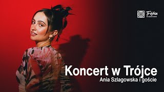 Koncert w Trójce  Ania Szlagowska i goście [upl. by Richma906]