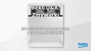 Beko QampA Zmywarki  Jak zainstalować zmywarkę z zawiasami SlideFit [upl. by Rendrag]