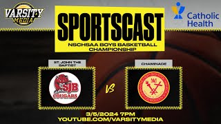 SPORTSCAST  St John The Baptist vs Chaminade  NSCHSAA Boys Basketball Championship  35  7PM [upl. by Toulon975]