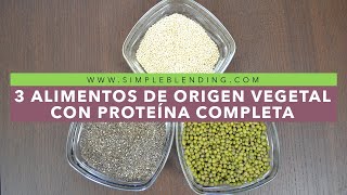 3 ALIMENTOS VEGETALES CON PROTEÍNA COMPLETA  Aminoácidos esenciales de origen vegetal [upl. by Suravart]