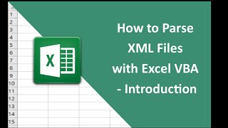 25 How to Parse XML Files with VBA Introduction [upl. by Joo]