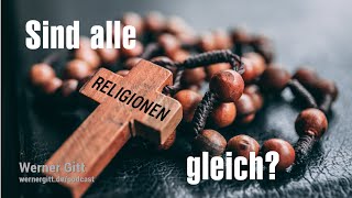 Sind alle Religionen gleich – Werner Gitt [upl. by Bluefarb]