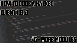 Minecraft Hacked Client Coding 188 Episode 6  More Modules [upl. by Poulter]