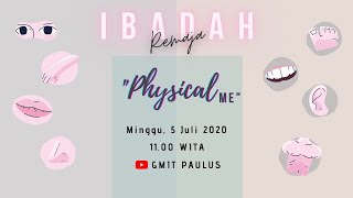 IBADAH REMAJA GMIT PAULUS KUPANG quotPhysical Mequot 5 JULI 2020 [upl. by Levins584]