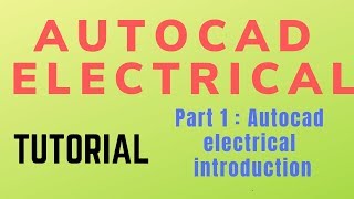 Autocad electrical Tutorial Introduction Part 1 [upl. by Nsaj]