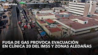 Fuga de gas provoca evacuación en Clínica 20 del IMSS y zonas aledañas [upl. by Mychal]