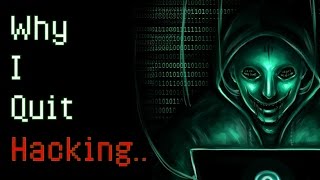 Horrifying Deep Web Stories quotWhy I Quit Hackingquot Graphic A Scary Hacker Story [upl. by Anem]