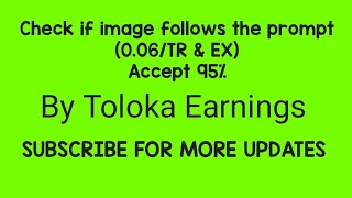 Check if image follows the prompt 006 Tr amp Ex Accepted 95 By Toloka Earnings [upl. by Byrdie]