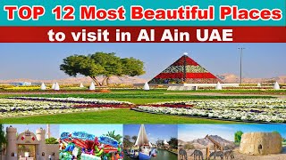 Top 12 Most Beautiful Places to visit in Al Ain UAE  UAE Garden City Al ain [upl. by Lagiba732]