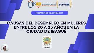 Causas del desempleo en mujeres entre los 20 y 25 años de edad en la ciudad de Ibagué [upl. by Malloch]