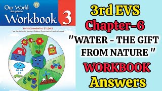 3rd 💯EVS UNIT6 quotWATERThe Gift From Naturequot Workbook Answers Semister1 3rd Class EVS WORKBOOK KEY [upl. by Scarrow]