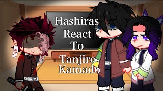 Hashiras React To Tanjiro Kamado\\Demon Slayer Spoilers [upl. by Lyrac]