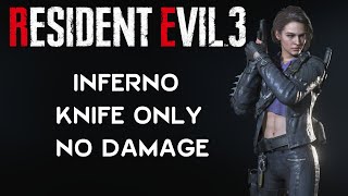 Resident Evil 3 Remake  Inferno  Knife Only Hot Dogger  No Damage  Full Game [upl. by Nilra989]