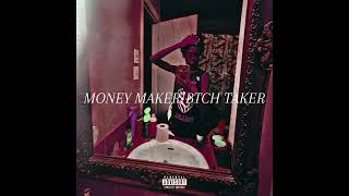 money makerbtch taker [upl. by Rebma67]