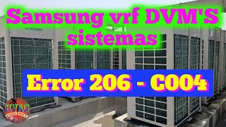 E 206C004 Error code how to solve Samsungs vrf DVMS sistemas me E206C004 kaise Sahi kare ji [upl. by Magee]