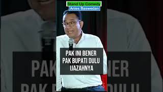 Anies Baswedan cerita bupati berijazah palsu [upl. by Clovah814]