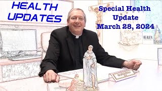 Special Health Update with Father John Moineau  March 28 2024 [upl. by Aisek371]