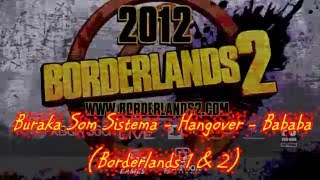 Borderlands 1 amp 2 Buraka Som Sistema  Hangover Bababa lyrics HD [upl. by Neffets]