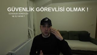 GÜVENLİK OLMAK  GÜVENLİK GÖREVLİSİ NE İŞ YAPAR   GÜVENLİK GÖREVLİSİ OLMAYA YENİ BAŞLAYACAKLAR [upl. by Clintock]