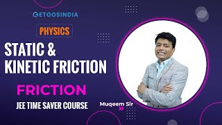 Static amp Kinetic Friction  Friction  Physics  JEE Time Saver Course  Muqeem Sir  Etoosindia [upl. by Ulphia]