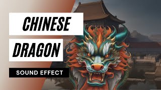 Chinese Dragon Sound Effect  how dragons sounds  mythical creatures dragons with sound effects [upl. by Arjun]