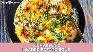 OCharleys Loaded Baked Potato Soup [upl. by Niall12]