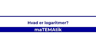 Hvad er logaritmer for noget [upl. by Glasgo]