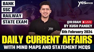 6th February Current Affairs  Daily Current Affairs Analysis  All Exams Current Affairs  Kush Sir [upl. by Ailugram588]