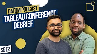 Season 5 Episode 2 Byte 2024 Tableau Conference Debrief [upl. by Adyan]