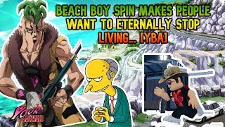 YBA Beach Boy Spin is EXTREMELY ANNOYING [upl. by Rimat]