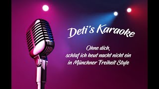 Ohne dich schlaf ich heut nacht nicht ein  Münchner Freiheit  Karaoke [upl. by Ylrak]