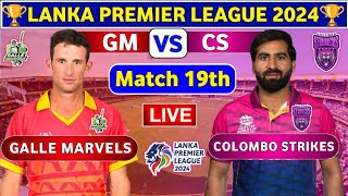 Colombo Strikers vs Galle Marvels 19th Match  GM vs CS 19th T20 Live Score amp Commentary LPL 2024 [upl. by Jody]