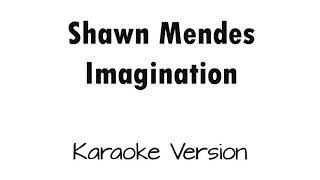 Shawn MendezImagination karaoke [upl. by Esoryram631]