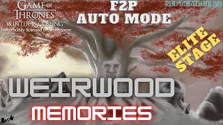 Weirwood Memories  Elite 210 to 215  F2P  AUTO  September 22  GOT WIC [upl. by Idok641]