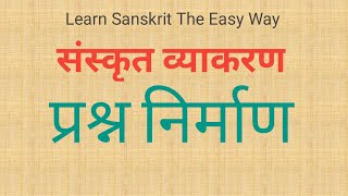 Prashna nirman in Sanskrit संस्कृत प्रश्न निर्माण [upl. by Gavini]