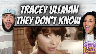 FIRST TIME HEARING Tracey Ullman  They Dont Know REACTION [upl. by Roz]