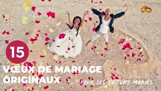 15 voeux de mariage originaux pour les futurs mariés [upl. by Meris]