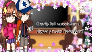 Gravity fall reaccionan a dipper y mabel reverse fall [upl. by Mcclain800]