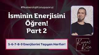 İsminin Enerjisini Öğren Part 2 [upl. by Olatha170]