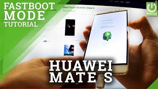 Fastboot Mode HUAWEI Mate S  How to Enter  Quit HUAWEI FASTBOOT [upl. by Aidekal]