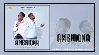 Desau Mwaweza Ft Aniseti Butati  Ameniona Official Music Audio [upl. by Ezara506]