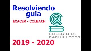 GUIA RESUELA EXACER COLBACH 2019  2020  PREPA EN UN EXAMEN [upl. by Nylzaj]