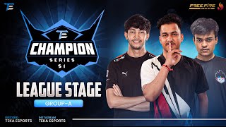 CHAMPION SERIES S1  LEAGUE STAGE GROUP A [upl. by Eemla876]