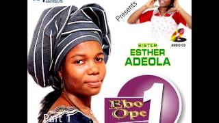 Esther Adeola  Ebo Ope Volume 1 Part 1 [upl. by Domineca]