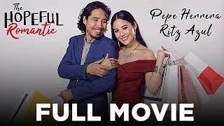 THE HOPEFUL ROMANTIC Pepe Herrera Ritz Azul Nikko Natividad amp Paeng Sudayan  Full Movie [upl. by Sheryl]